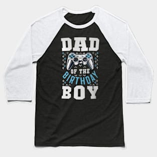 Dad of the Birthday Video Birthday Baseball T-Shirt